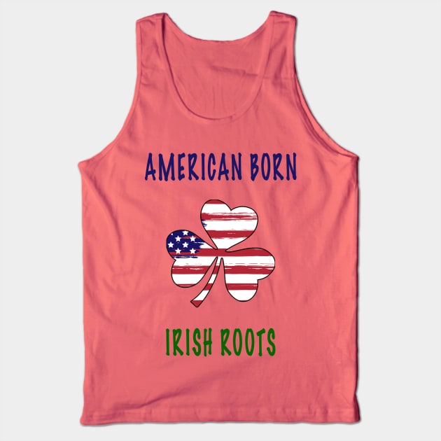 American Born Irish Roots Shamrock with american flag Tank Top by PenDigital